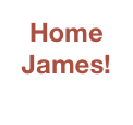 Home James!